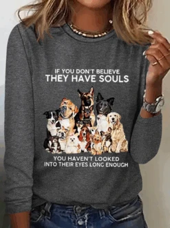 Women's If You Don't Believe They Have Souls Dog Print Simple Crew Neck Long Sleeve Shirt 14 Women's If You Don't Believe They Have Souls Dog Print Simple Crew Neck Long Sleeve Shirt -Zolucky Sales Store 0a9c0d02cf098b0a29a9fafa6b23cdf8