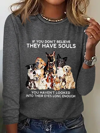 Women's If You Don't Believe They Have Souls Dog Print Simple Crew Neck Long Sleeve Shirt 7 Women's If You Don't Believe They Have Souls Dog Print Simple Crew Neck Long Sleeve Shirt - Image 7