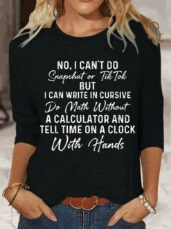 Womens Funny No I Can't Do Snapchat Or TikTok Letters Top -Zolucky Sales Store 306945cf2fee4b91ebaf46c8785c2be6