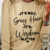 Plus Size It's Not Gray Hair It's Wisdom Glitter Casual T-Shirt