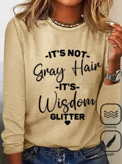Plus Size It's Not Gray Hair It's Wisdom Glitter Casual T-Shirt